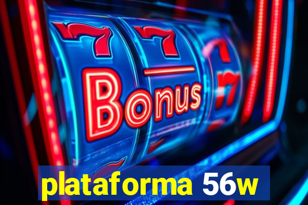 plataforma 56w